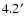 $4.2^{\prime}$