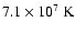 $7.1\times10^7~{\rm K}$