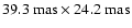 $39.3~{\rm mas}\times24.2~{\rm mas}$