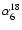 $\alpha^{18}_6$