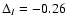 $\Delta_I = -0.26$