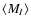 $\langle M_I\rangle$