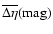 $\overline {\Delta \eta }({\rm mag})$
