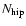 $N_{\rm hip}$