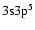 $\rm 3s3p^5$