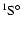 $\rm ^1S^{\circ}$