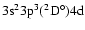 $\rm 3s^23p^3(^2D^{\circ})4d$