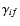 $\gamma_{if}$