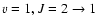 $v = 1, J = 2 \rightarrow 1$