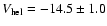 $V_{\rm hel}=-14.5\pm1.0$