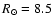 $R_{\odot}=8.5$