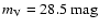 $m_{\rm V}=28.5~{\rm
mag}$