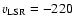 $v_{\rm LSR}=-220 $