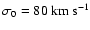 $\sigma_0=80~ {\rm km~s^{-1}}$
