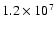 $1.2 \times 10^7$