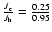$\frac{J_{\rm c}}{J_{\rm h}} = \frac{0.25}{0.95}$