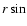 $r \sin\th$