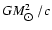 $GM_{\hbox{$\odot$ }}^2 /c$