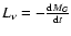 $L_{\nu} = - \frac{{\rm d} M_G}{{\rm d}t}$