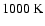 $1000~{\rm K}$