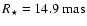 $R_\star=14.9~{\rm mas}$