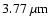 $3.77~{\rm\mu m}$
