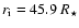 $r_{\rm i}=45.9~R_\star$