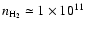 $n_{{\rm H}_2} \simeq 1\times10^{11}$