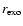 $r_{\rm exo}$