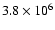 $3.8\times 10^6$