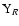$\rm Y_{\mit R}$