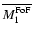 $\overline{M_1^{\rm FoF}}$