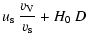$\displaystyle u_{\rm s} ~ \frac{v_{\rm V}}{v_{\rm s}} + H_{\rm0}~ D$