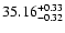 $\rm 35.16^{+0.33}_{-0.32}$