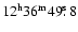 $\rm 12^h36^m49\hbox{$.\!\!^{\rm s}$ }8$