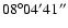 $\rm08^\circ04'41''$