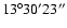 $\rm 13^\circ30'23''$