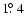 $1\hbox{$.\!\!^\circ$ }4$