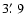 $3\hbox{$.\mkern-4mu^\prime$ }9$