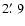 $2\hbox{$.\mkern-4mu^\prime$ }9$