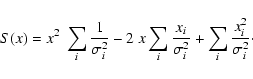 \begin{displaymath}S(x) = x^2~\sum_i {1\over \sigma_i^2} - 2~ x\sum_i {x_i \over \sigma_i^2}
+ \sum_i {x_i^2 \over \sigma_i^2}\cdot
\end{displaymath}