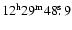 $\rm 12^h29^m48\hbox{$.\!\!^{\rm s}$ }9$
