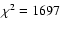 $\chi^2
= 1697$