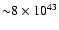 ${\sim}8\times10^{43}$