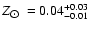 $Z_{\hbox{$\odot$ }} =
0.04^{+0.03}_{-0.01}$