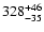 $\rm 328^{+46}_{-35}$
