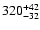 $\rm 320^{+42}_{-32}$