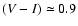 $(V-I)\simeq0.9$