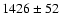 $1426 \pm 52$