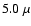 $5.0~\mu$
